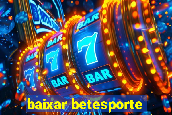 baixar betesporte